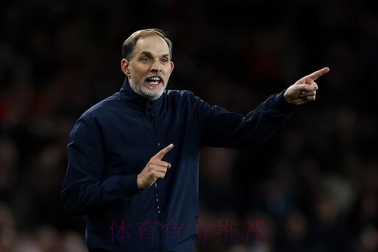 图赫尔：我们配得上胜利 现在谈决赛还为时尚早